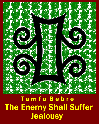 http://firstname-middle-lastname.adinkra.gruwup.net/099-TheEnemyShallSuffer/099-TamfoBebre.png